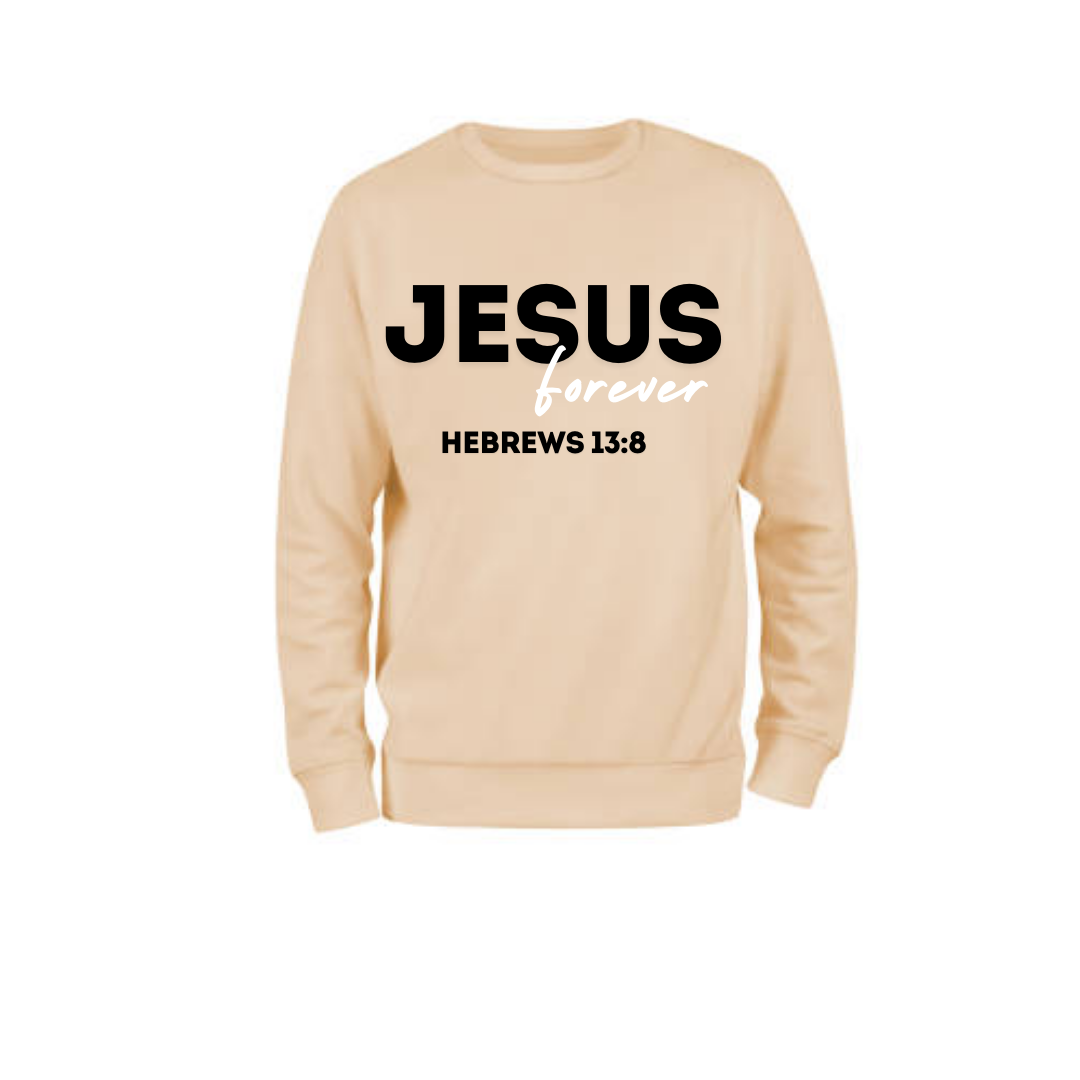 Jesus Forever Sweatshirts