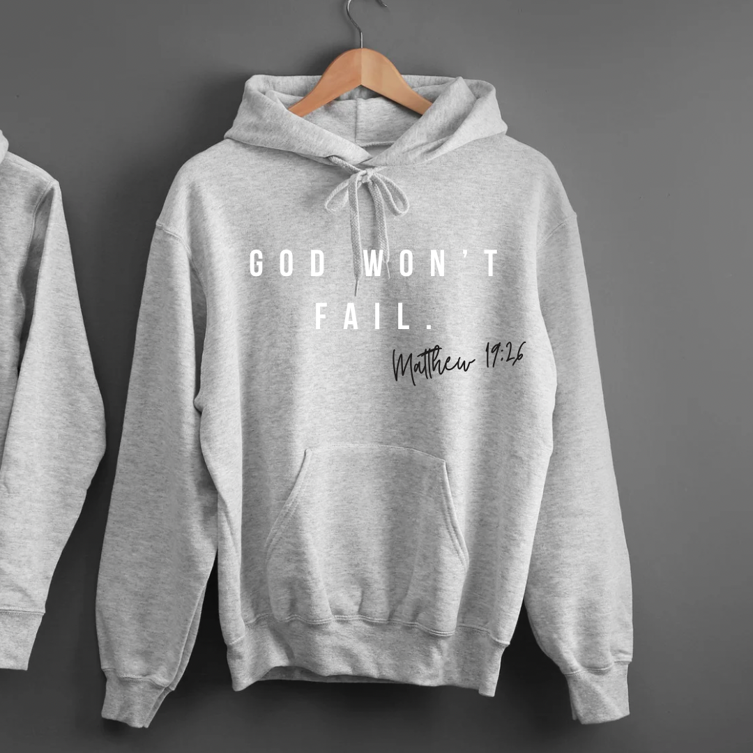 God Won't Fail Hoodie