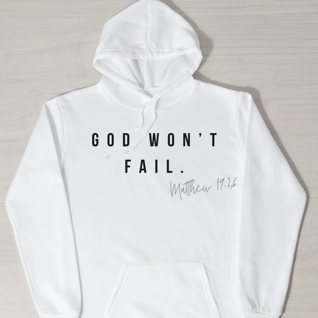 God Won't Fail Hoodie