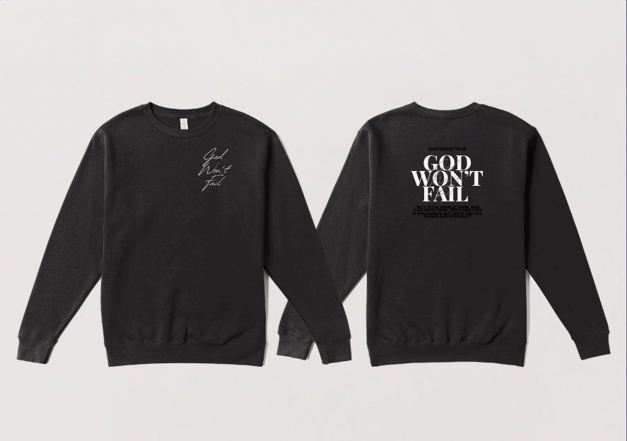 NEW God Won't Fail Sweatshirt