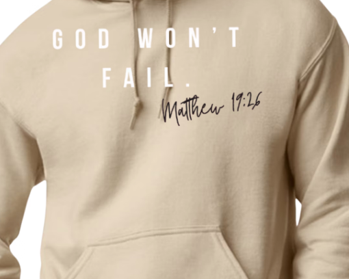 God Won't Fail Hoodie