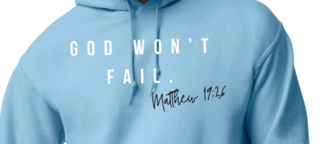 God Won't Fail Hoodie