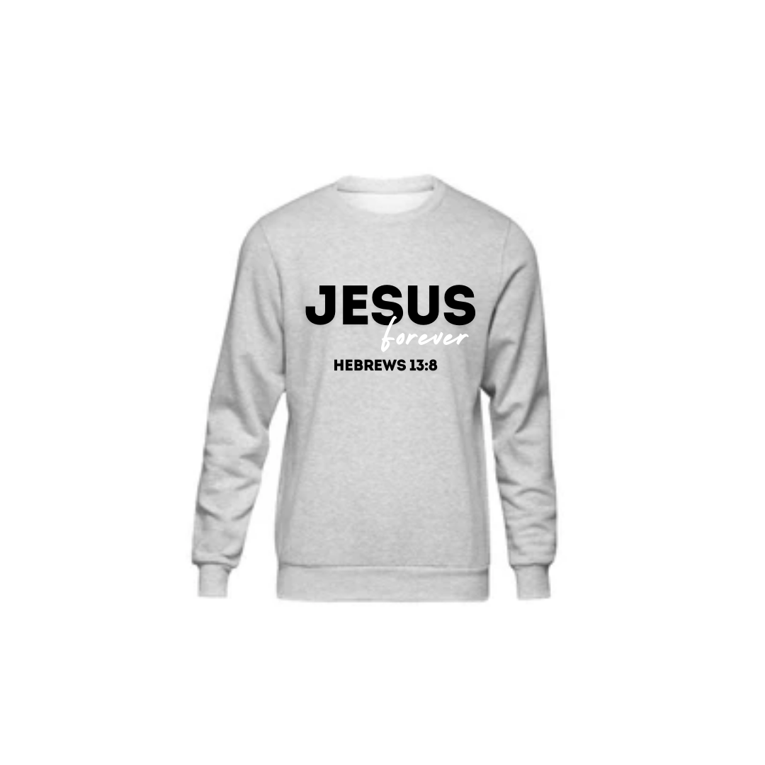 Jesus Forever Sweatshirts