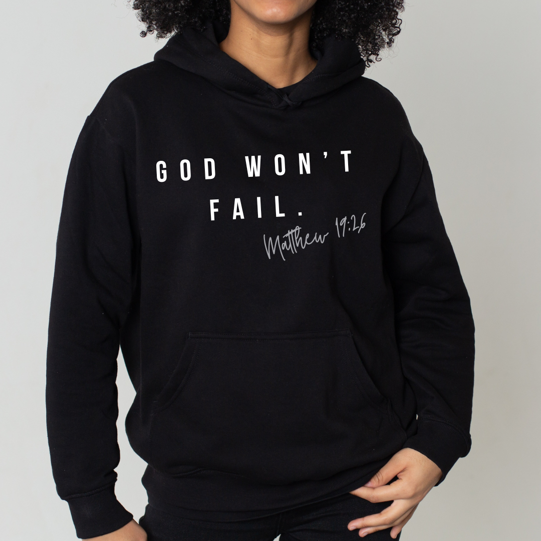 God Won't Fail Hoodie