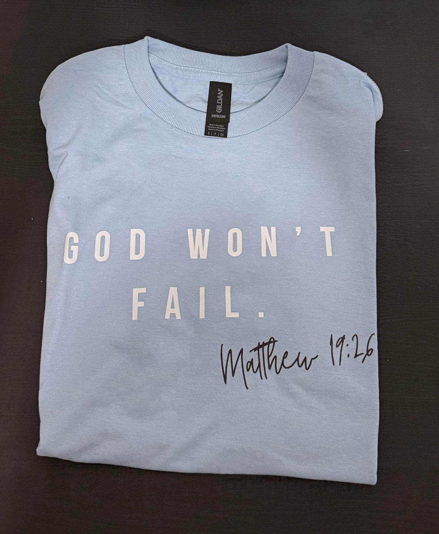 God Won't Fail Tee