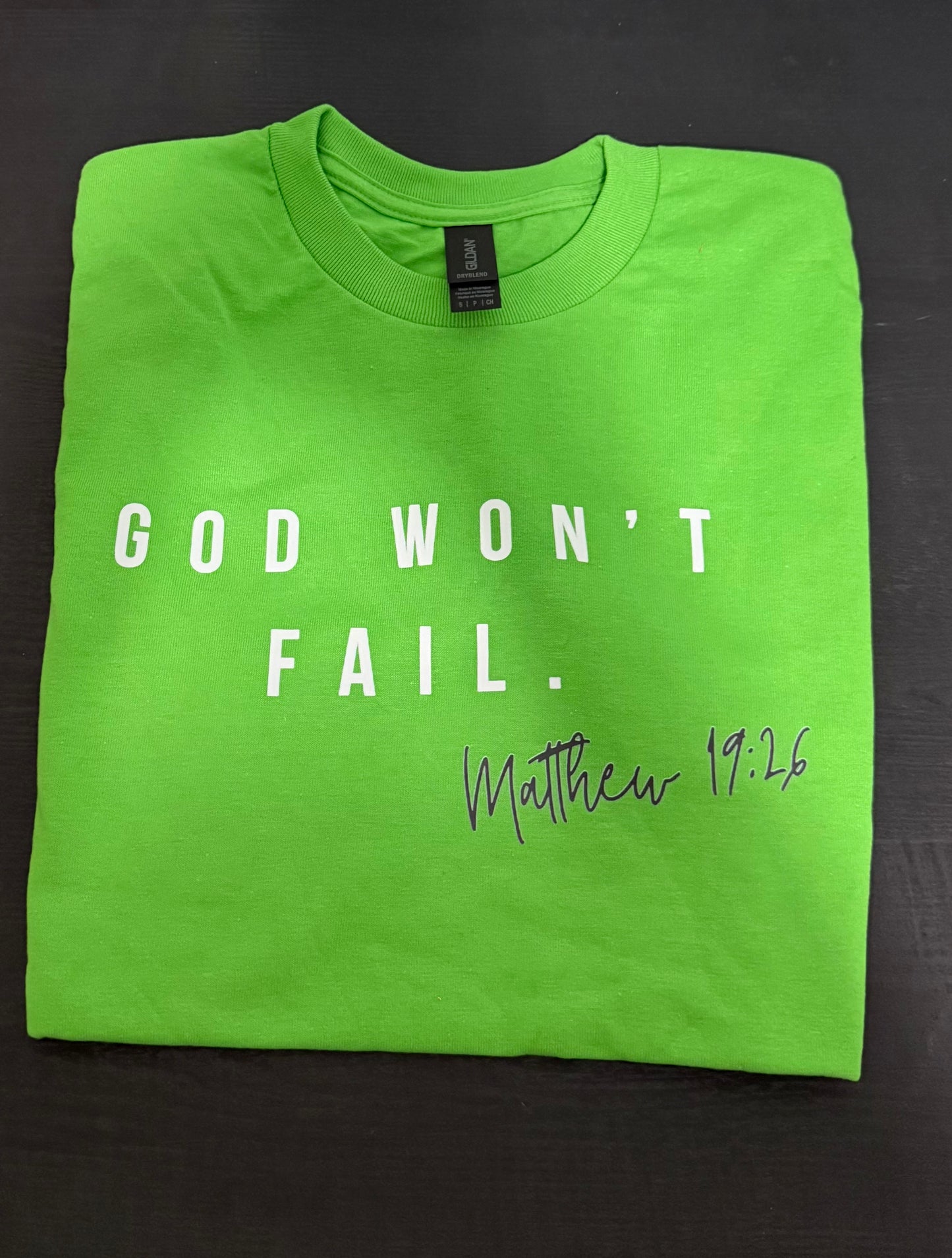 God Won't Fail Tee