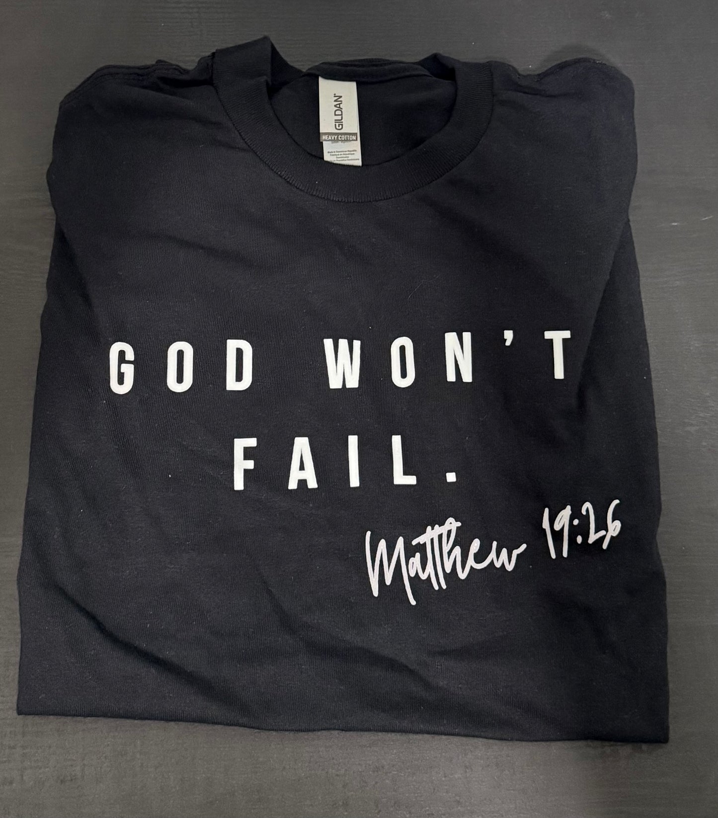 God Won't Fail Tee