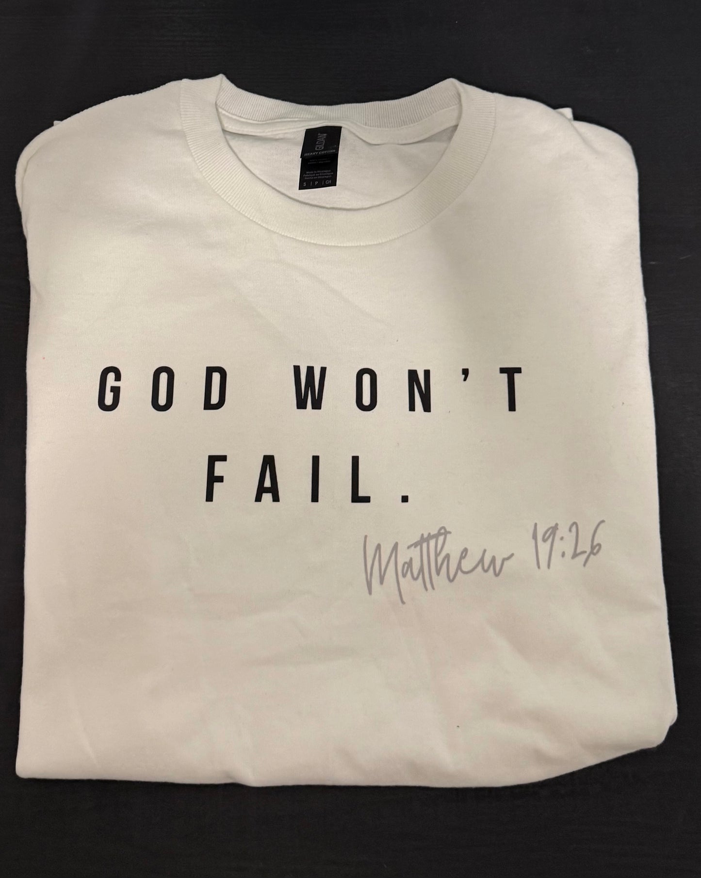 God Won't Fail Tee