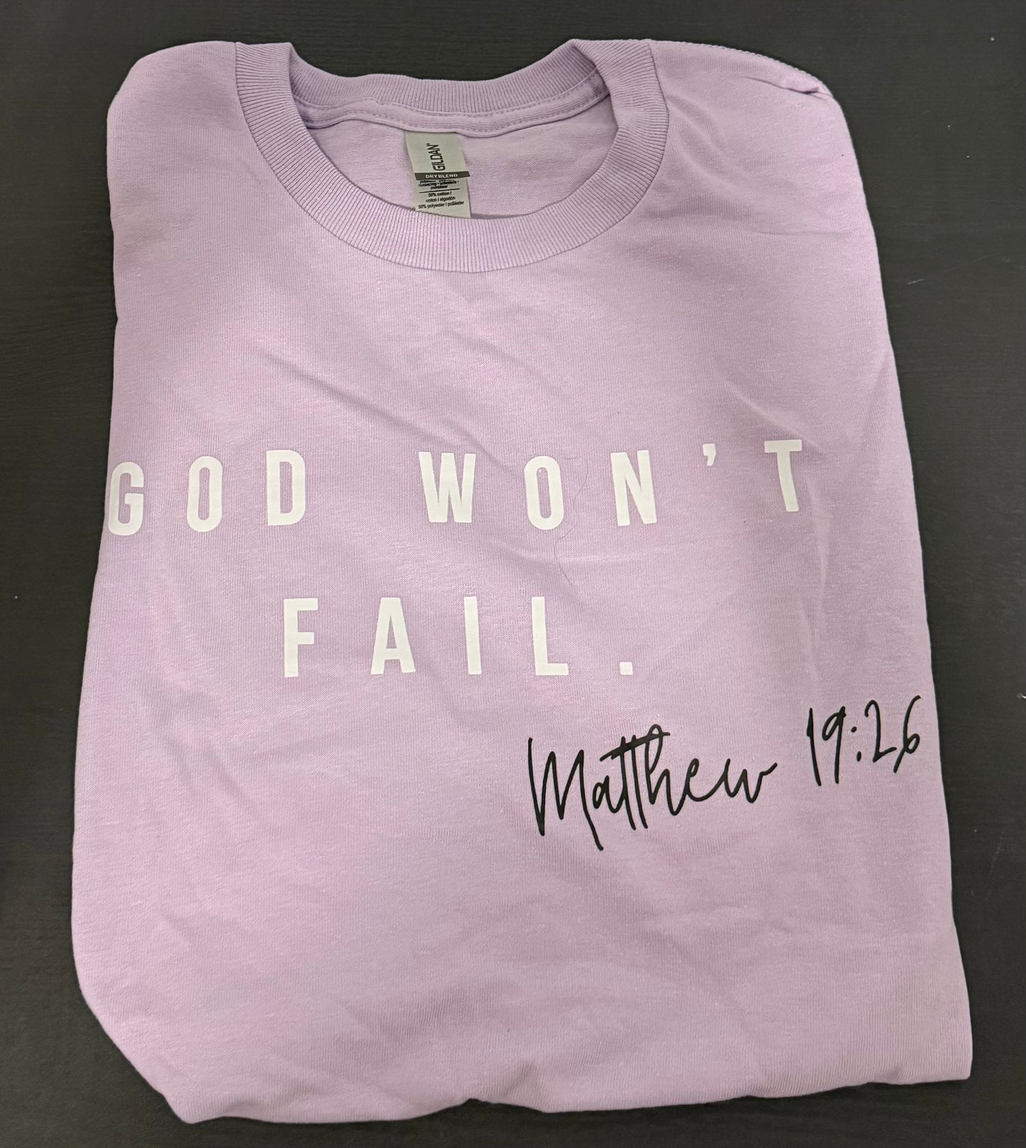 God Won't Fail Tee