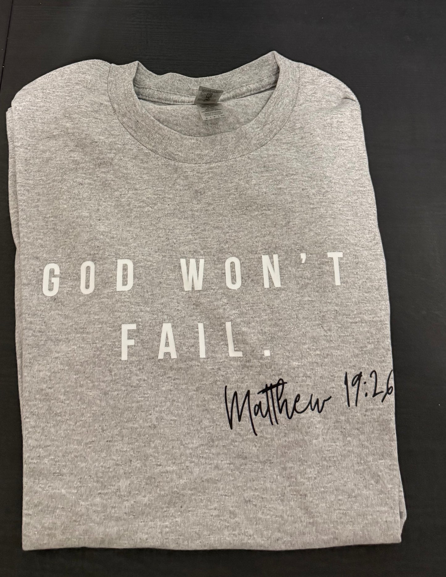 God Won't Fail Tee