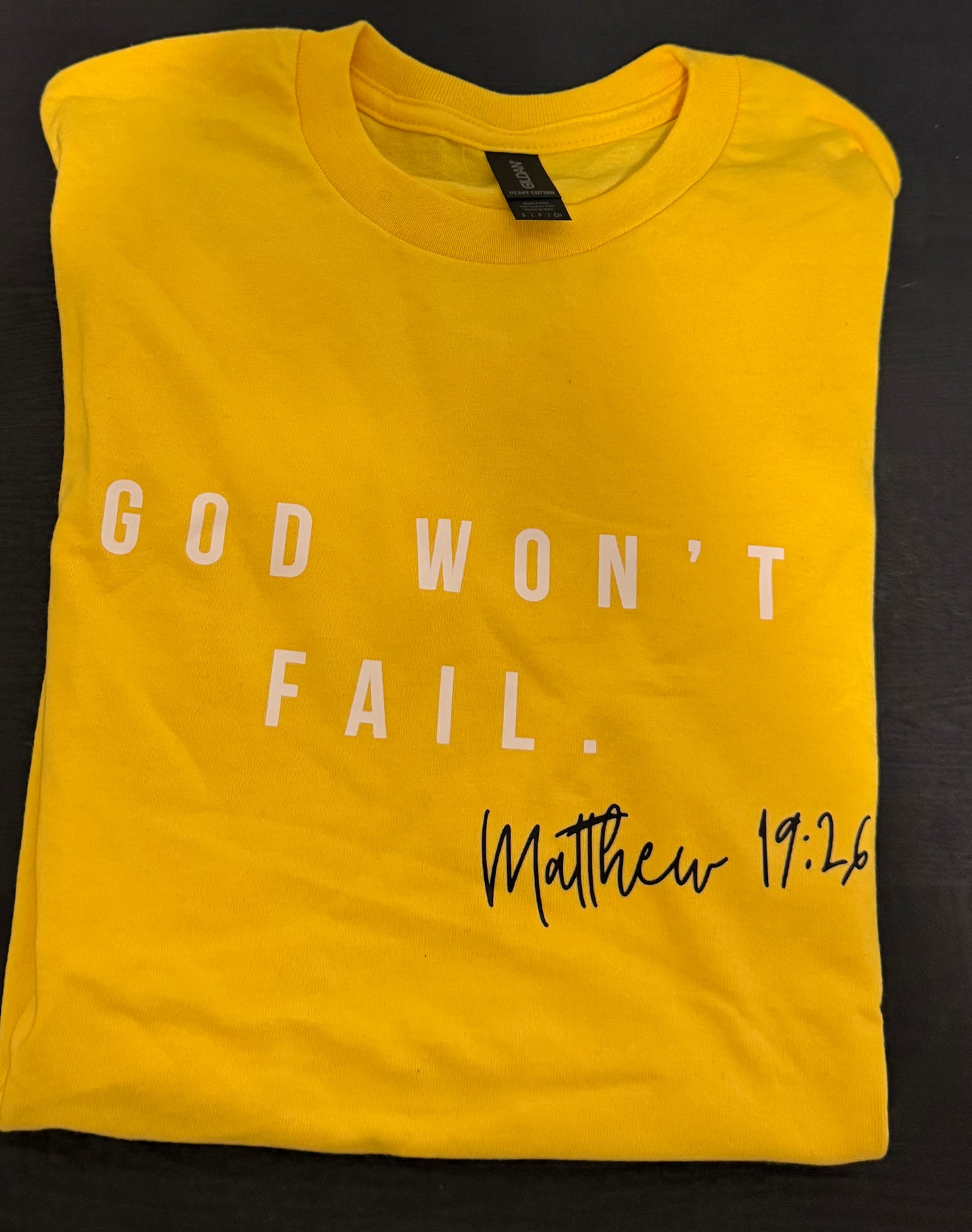 God Won't Fail Tee