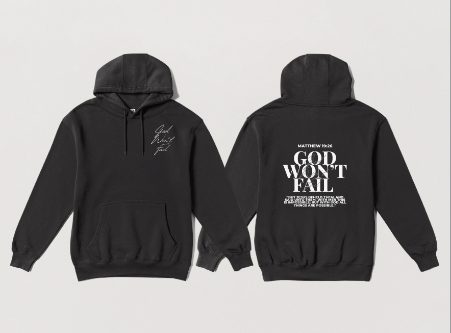 NEW God Won’t Fail Hoodie