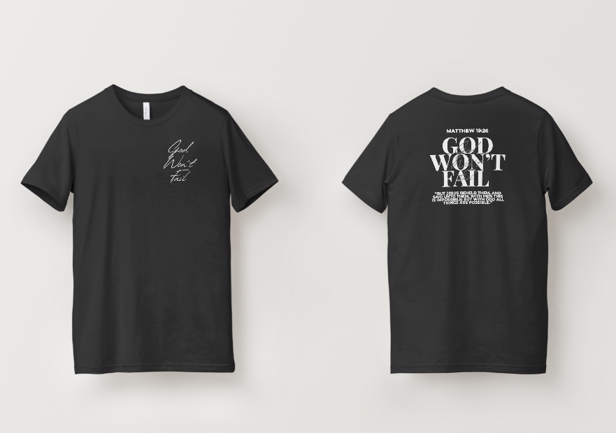 NEW God Won’t Fail Shirt