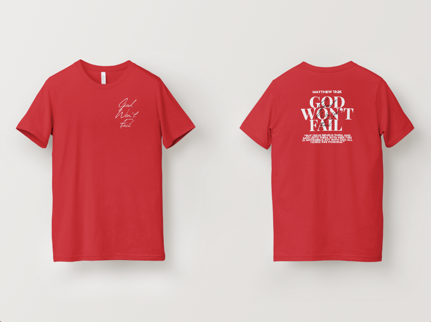 NEW God Won’t Fail Shirt