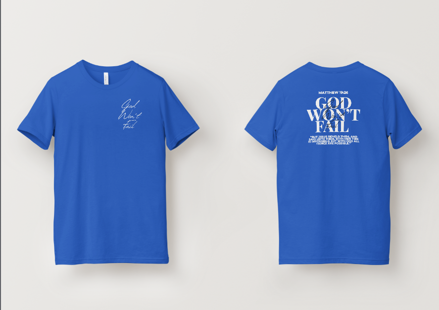 NEW God Won’t Fail Shirt