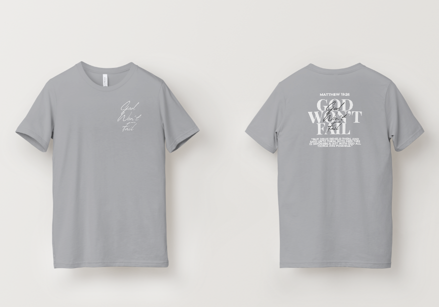 NEW God Won’t Fail Shirt