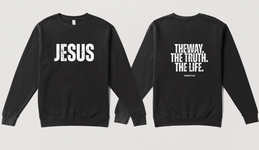 Way, Truth, Life, Sweatshirt