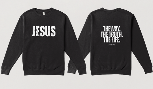 Way, Truth, Life, Sweatshirt