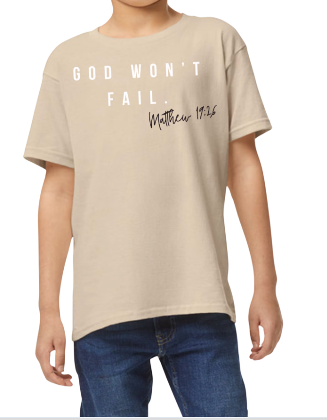 God Won't Fail Shirt - Kids
