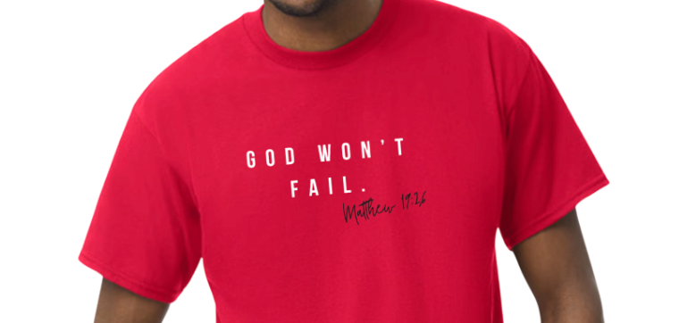 God Won't Fail Tee